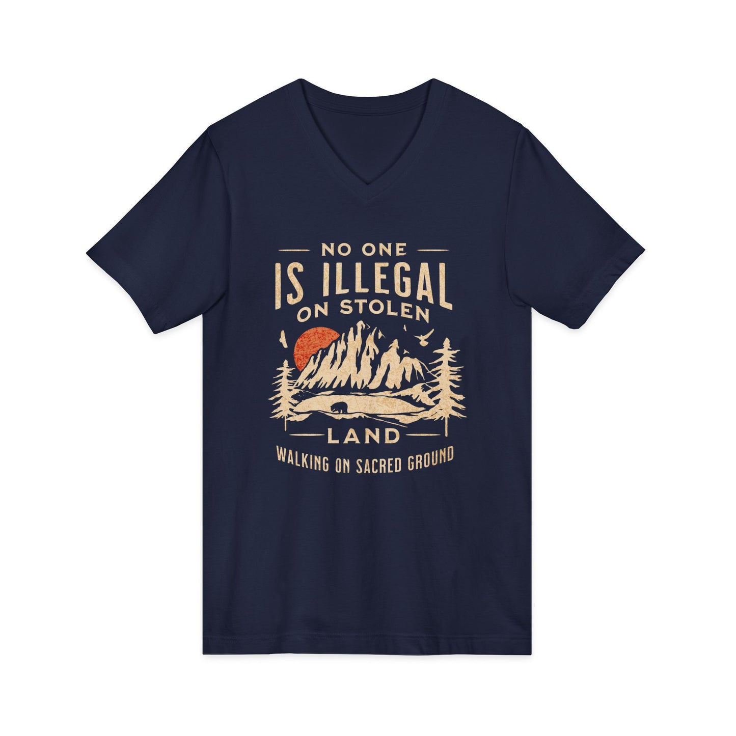 No One Is Illegal On Stolen Land, Walking On Sacred Ground V-Neck T-Shirt