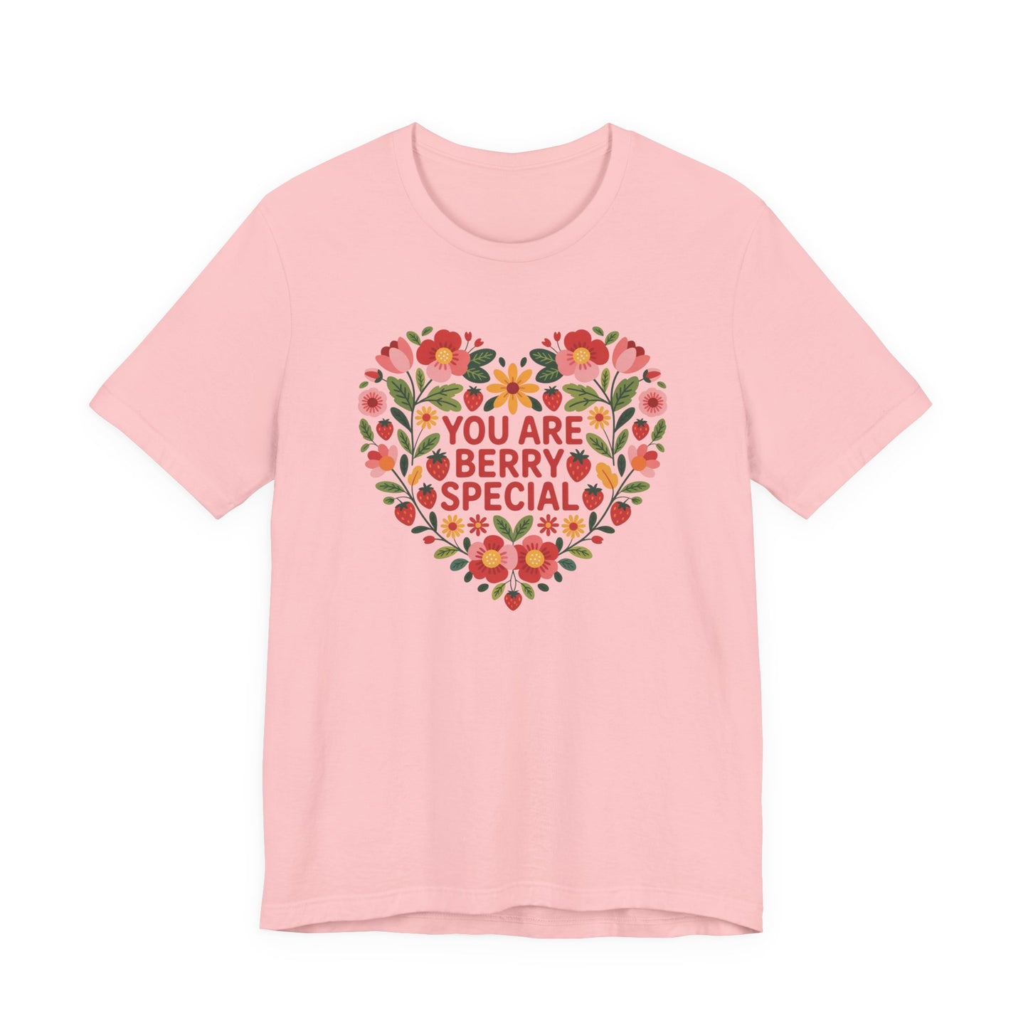 You Are Berry Special Unisex T-Shirt