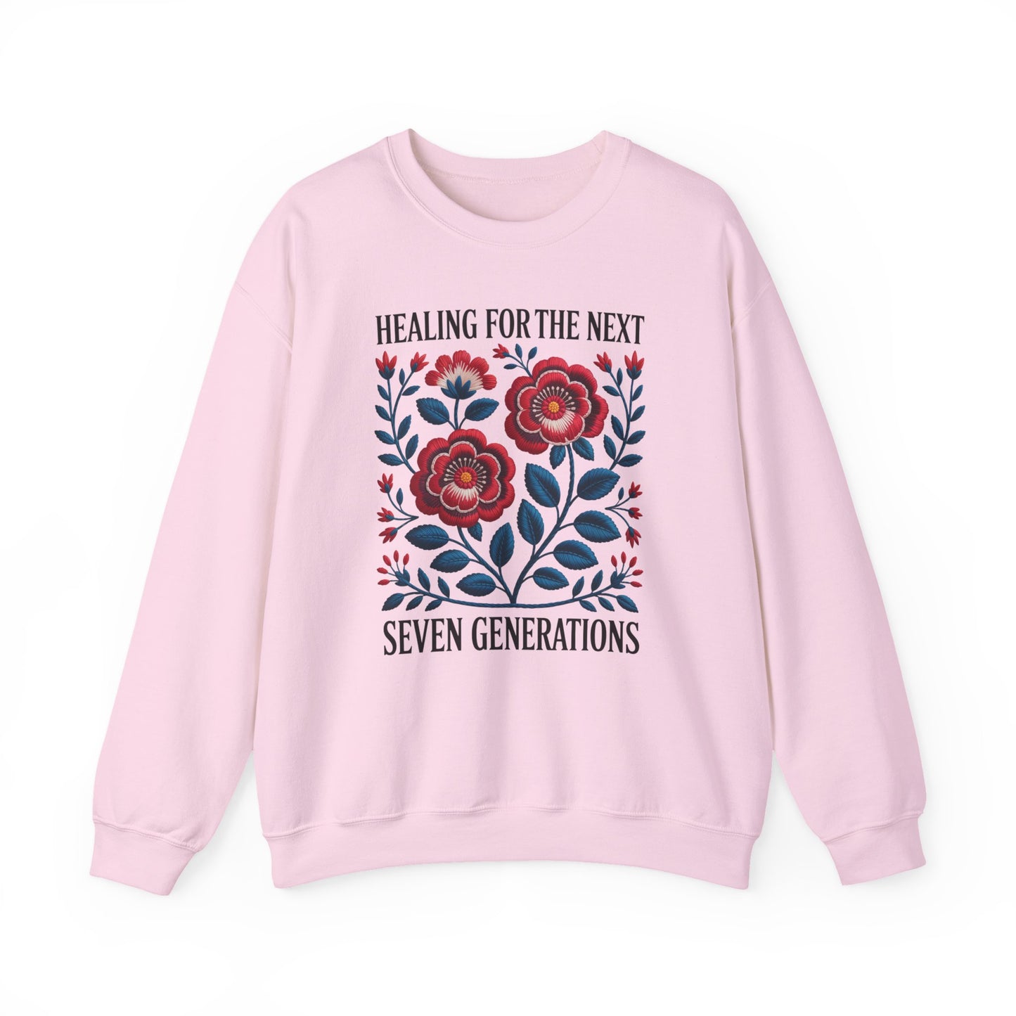 Healing For The Next Seven Generations Sweatshirt