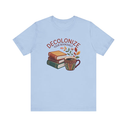 Decolonize Your Bookshelf Unisex T-Shirt