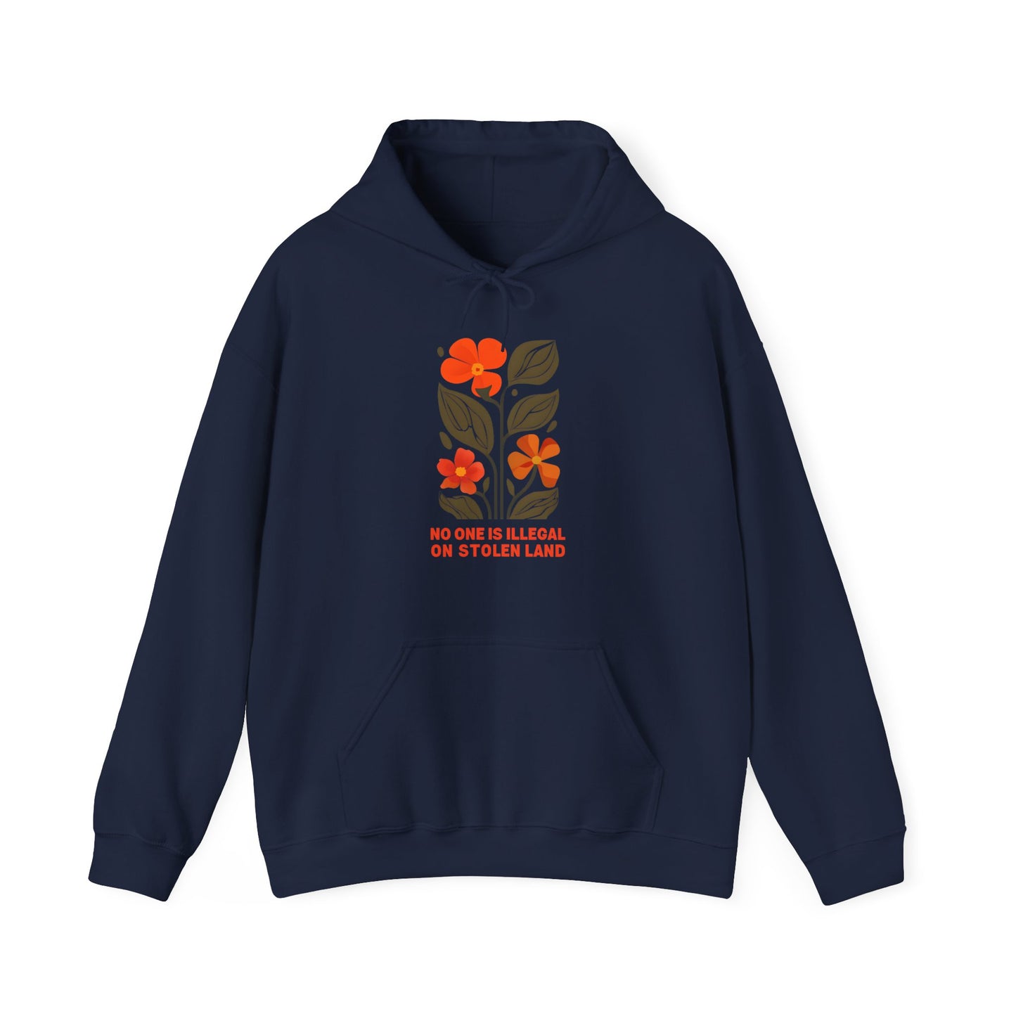 No One Is Illegal On Stolen Land Floral Hoodie