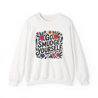 Go Smudge Yourself Sweatshirt