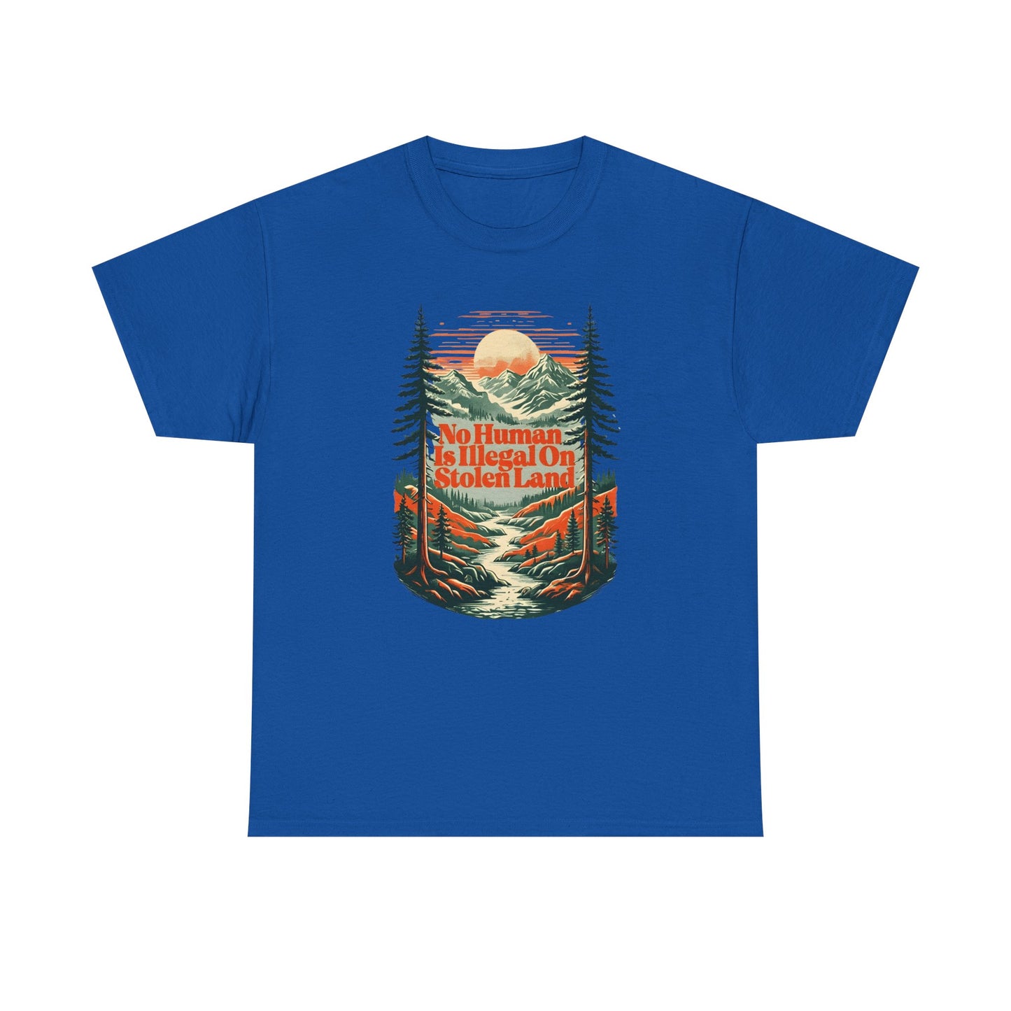 No Human Is Illegal On Stolen Land Unisex T-Shirt
