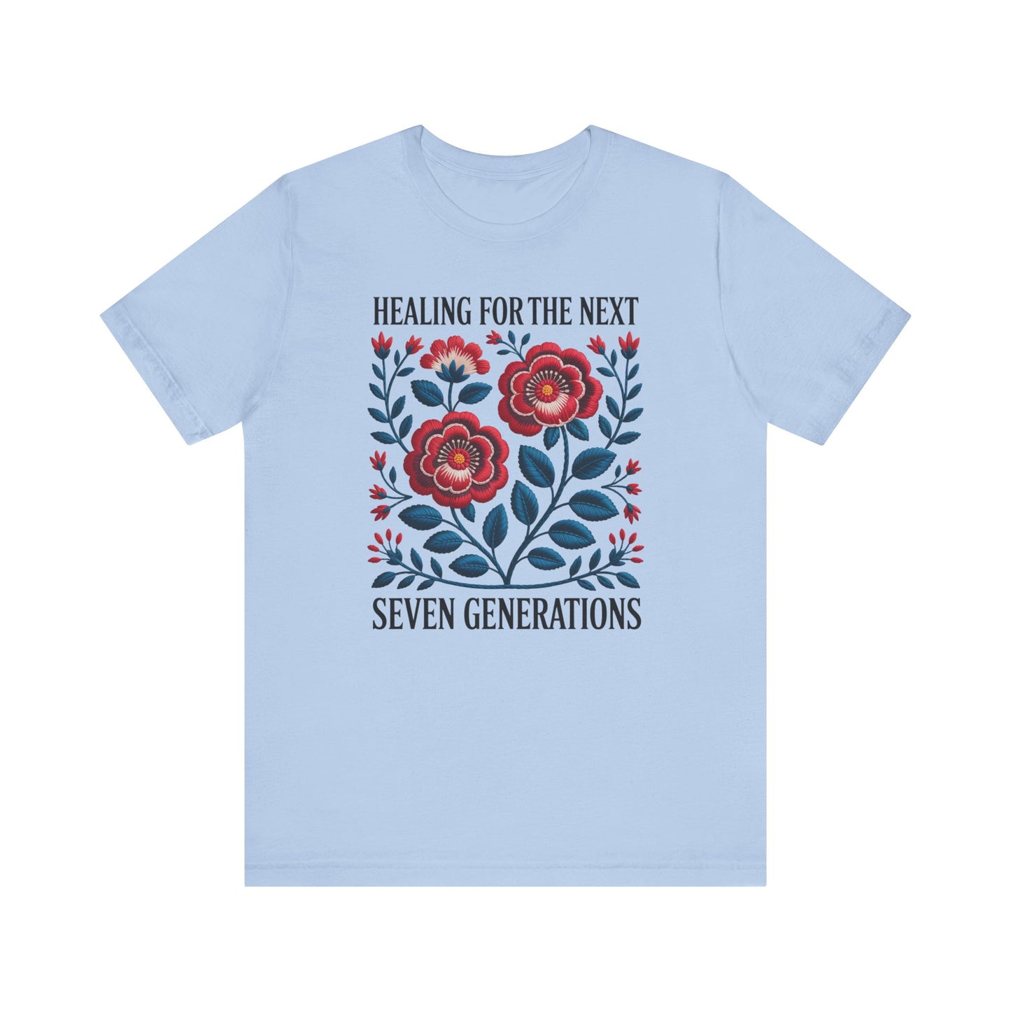 Healing For The Next Seven Generations Unisex T-Shirt