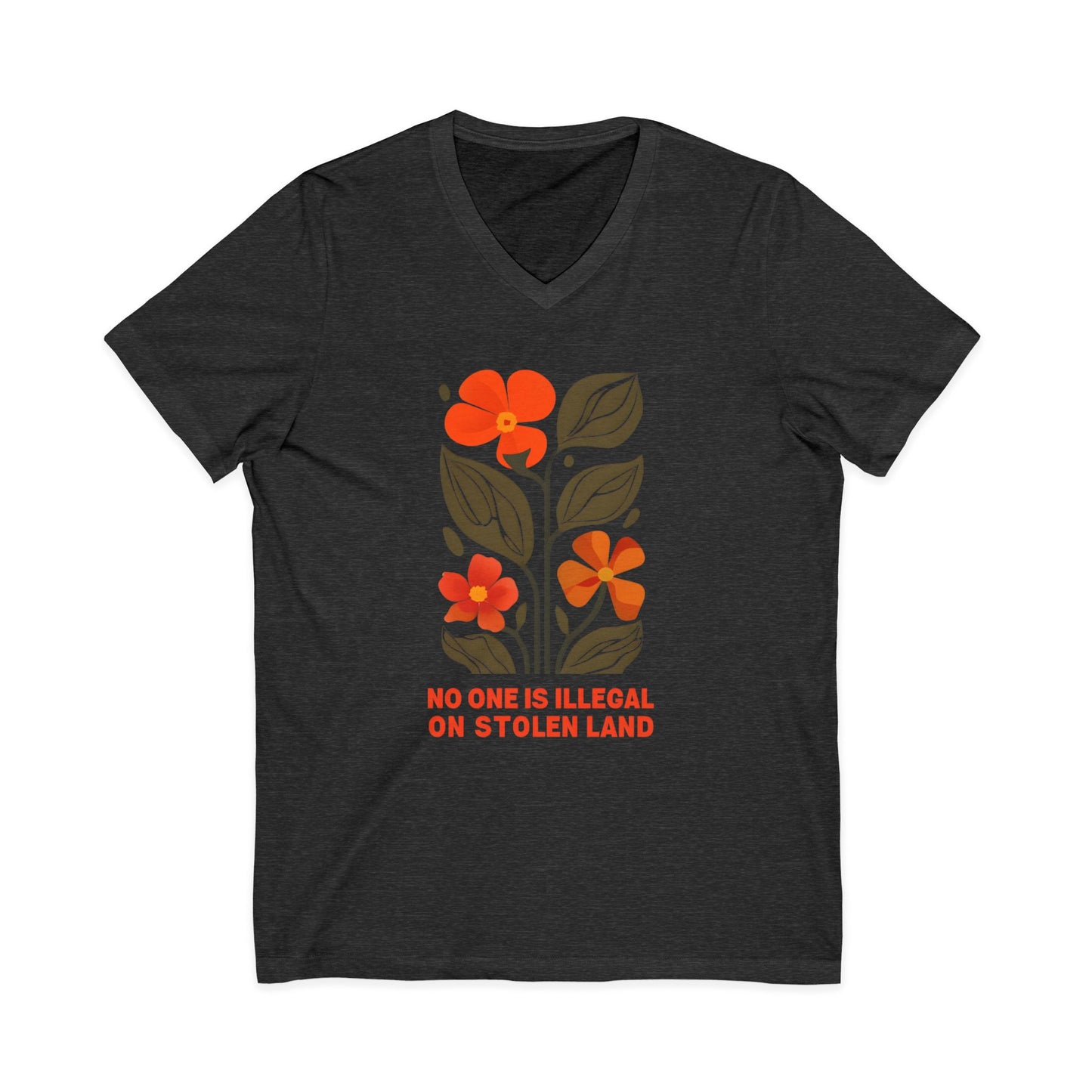 No One Is Illegal On Stolen Land Floral Unisex V-Neck T-Shirt