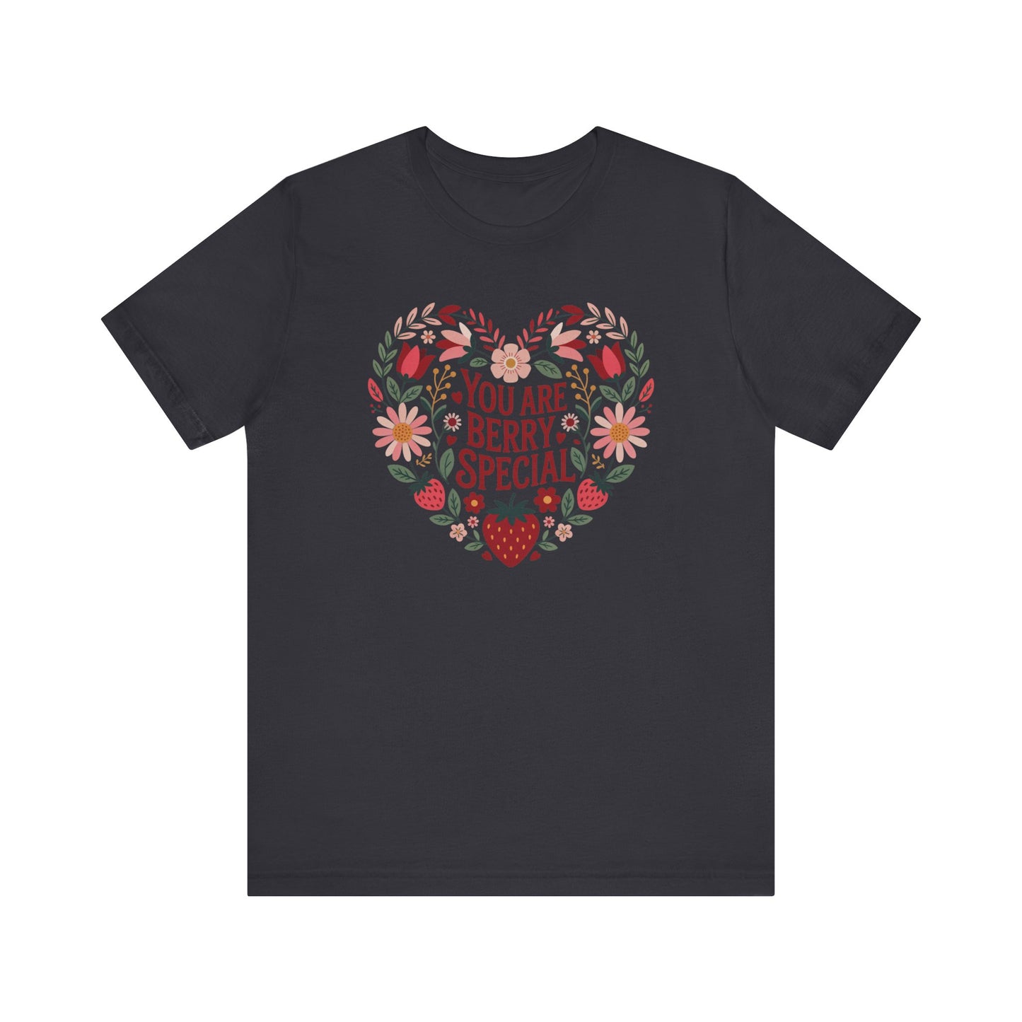 You Are Berry Special Strawberry Unisex T-Shirt