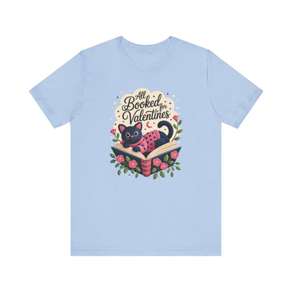 All Booked For Valentines Unisex T-Shirt