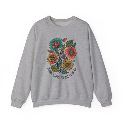 Bloom Where You Are Planted Sweatshirt