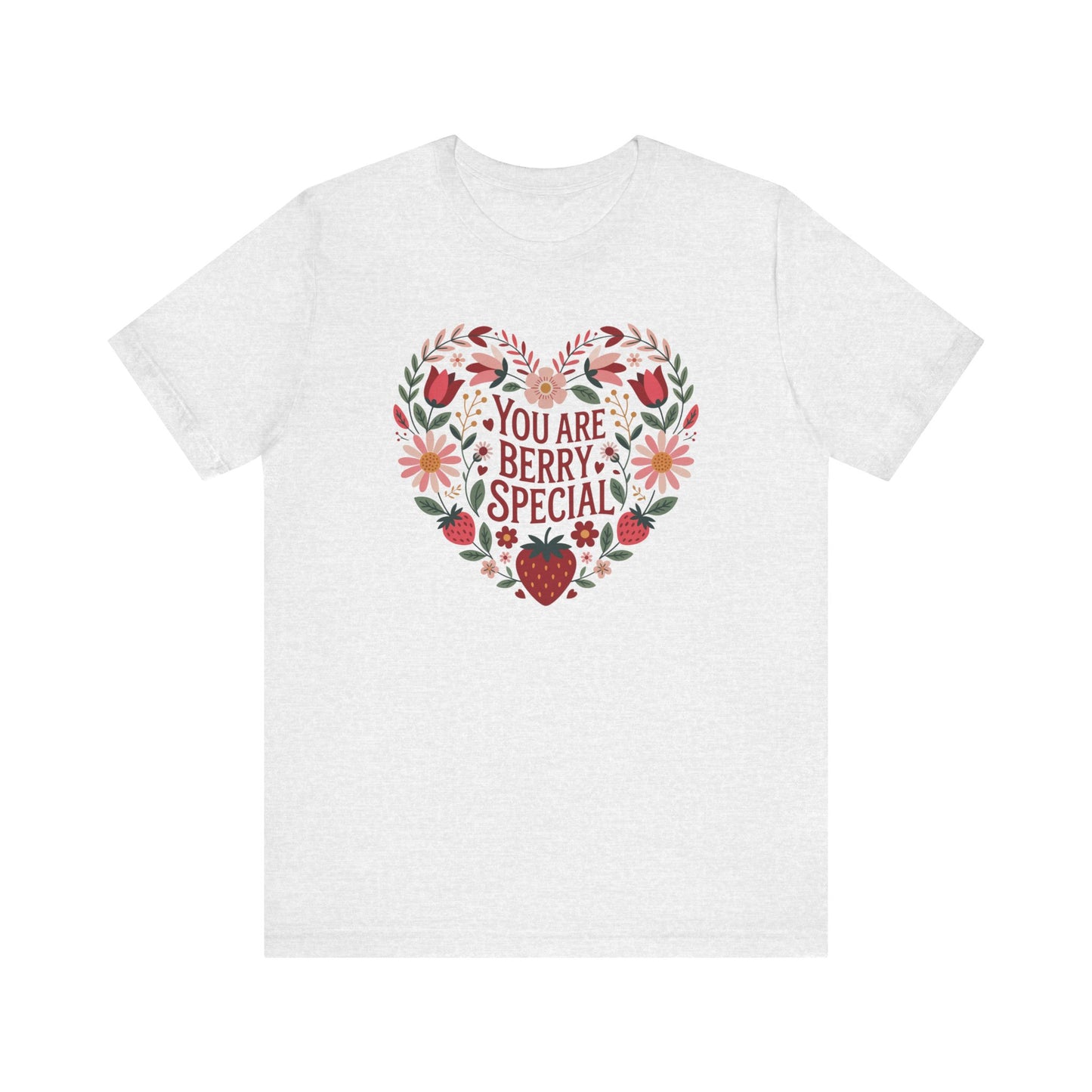 You Are Berry Special Strawberry Unisex T-Shirt