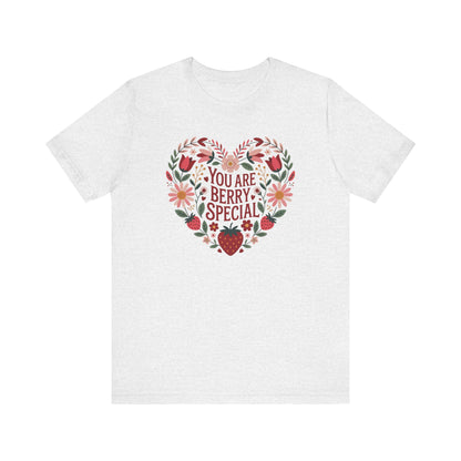 You Are Berry Special Strawberry Unisex T-Shirt
