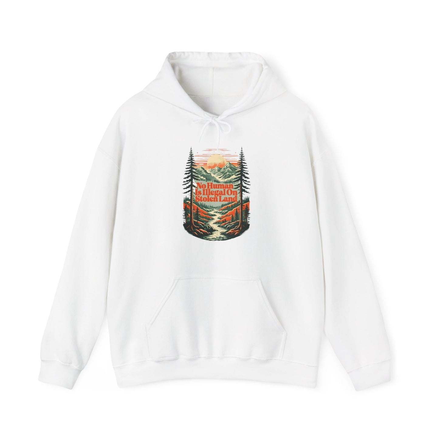 No Human Is Illegal On Stolen Land Hoodie
