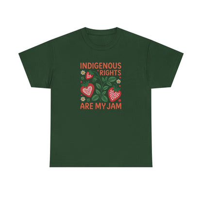 Indigenous Rights Are My Jam Unisex T-Shirt