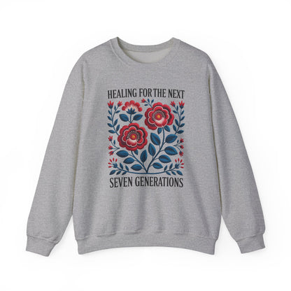 Healing For The Next Seven Generations Sweatshirt