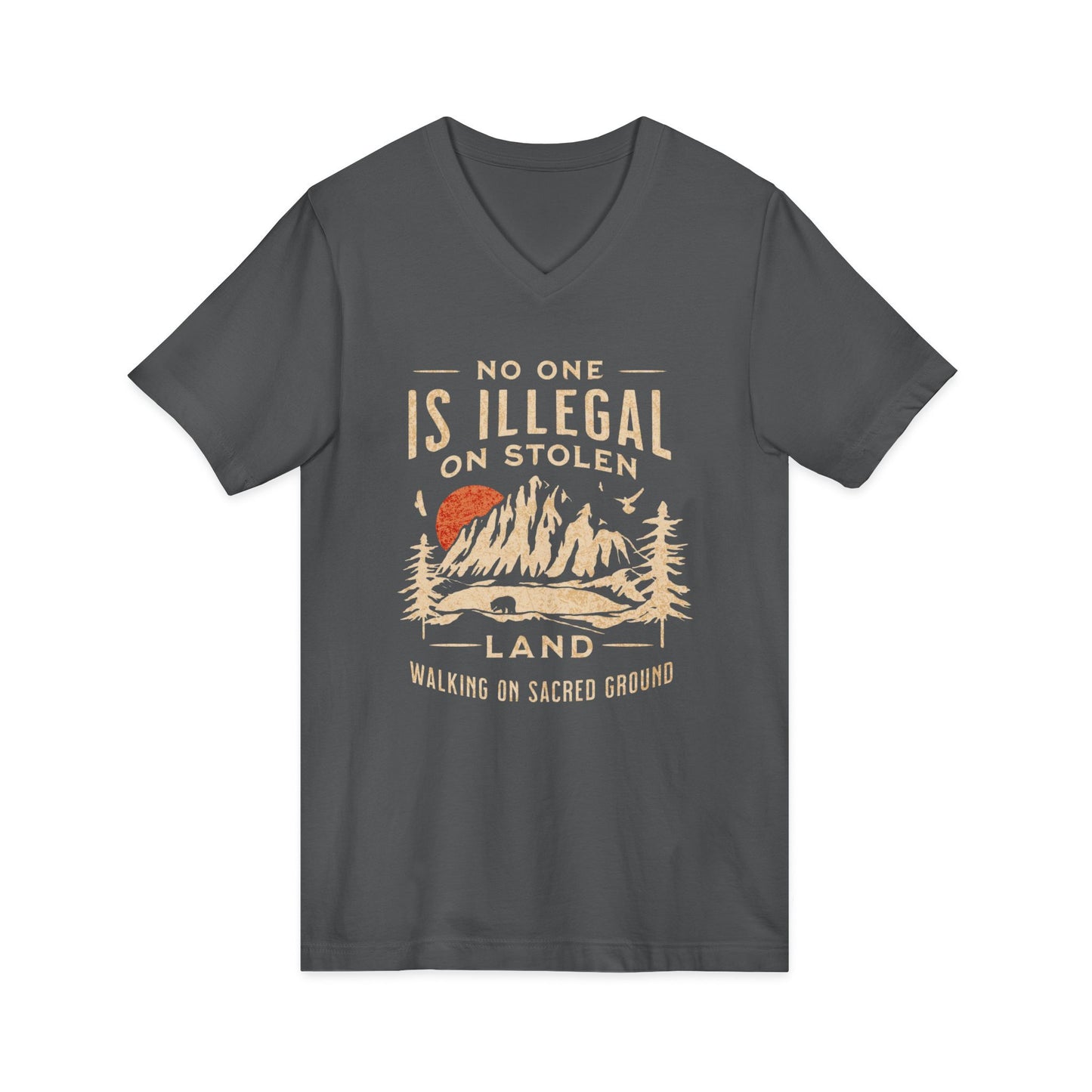 No One Is Illegal On Stolen Land, Walking On Sacred Ground V-Neck T-Shirt