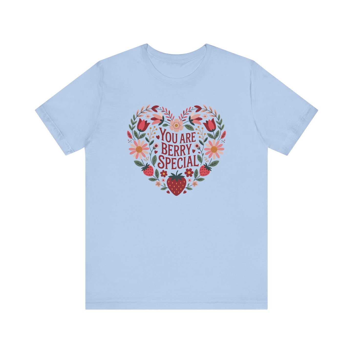 You Are Berry Special Strawberry Unisex T-Shirt