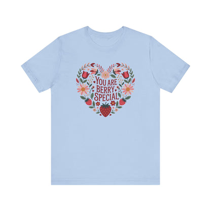 You Are Berry Special Strawberry Unisex T-Shirt