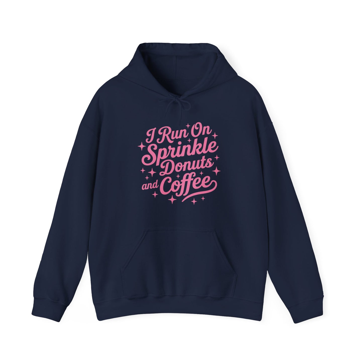 I Run On Sprinkle Donuts and Coffee Hoodie
