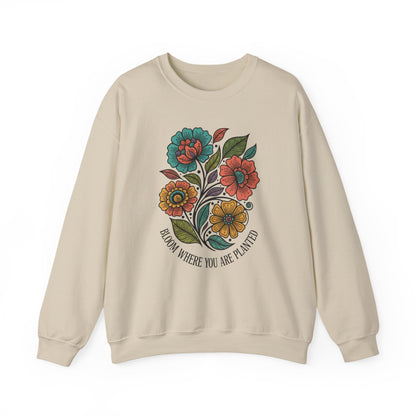 Bloom Where You Are Planted Sweatshirt