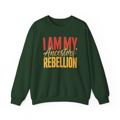 I Am My Ancestors' Rebellion Sweatshirt