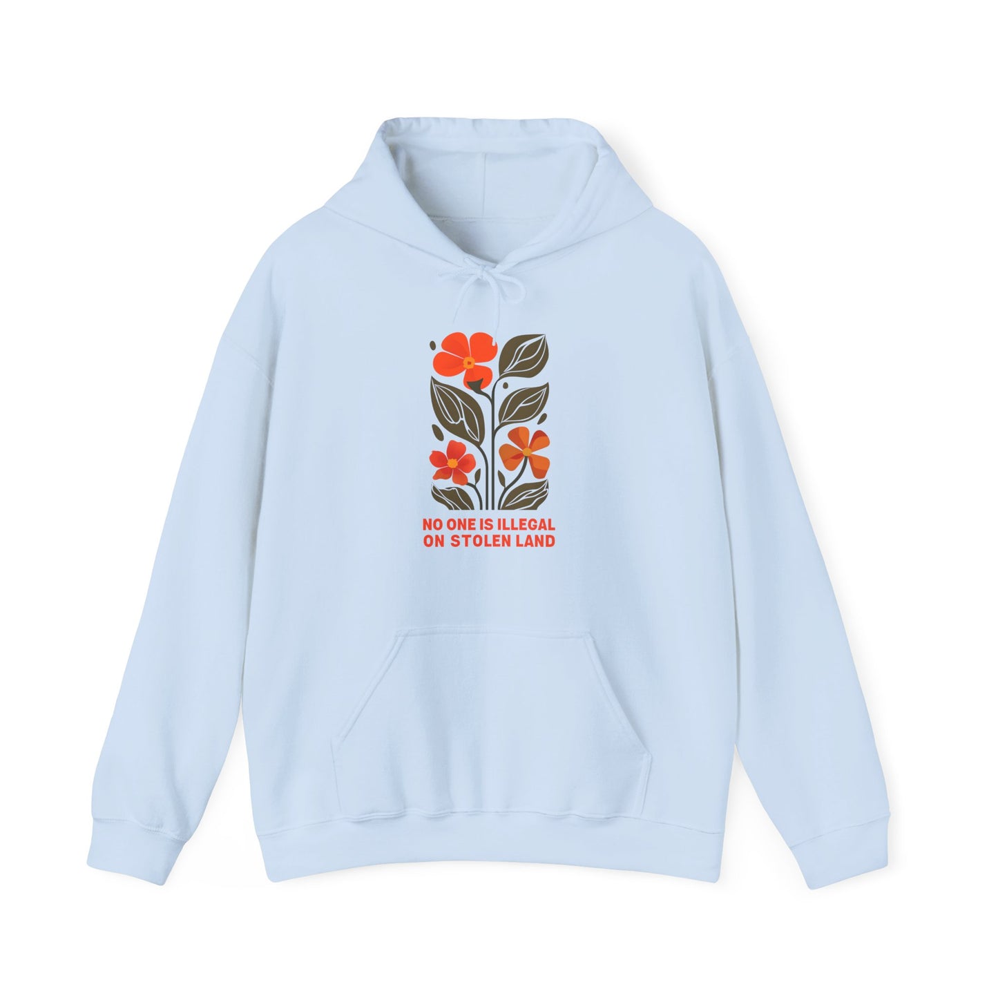 No One Is Illegal On Stolen Land Floral Hoodie