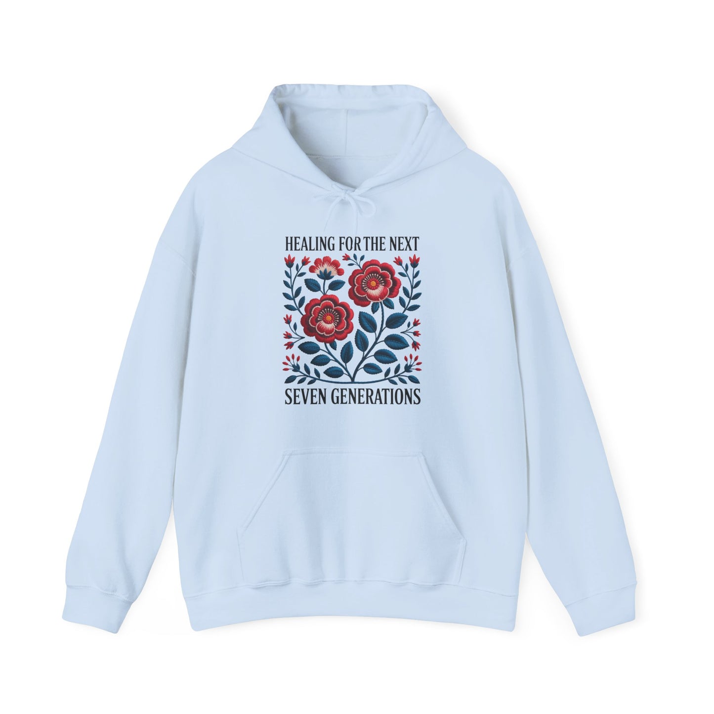 Healing For The Next Seven Generations Hoodie