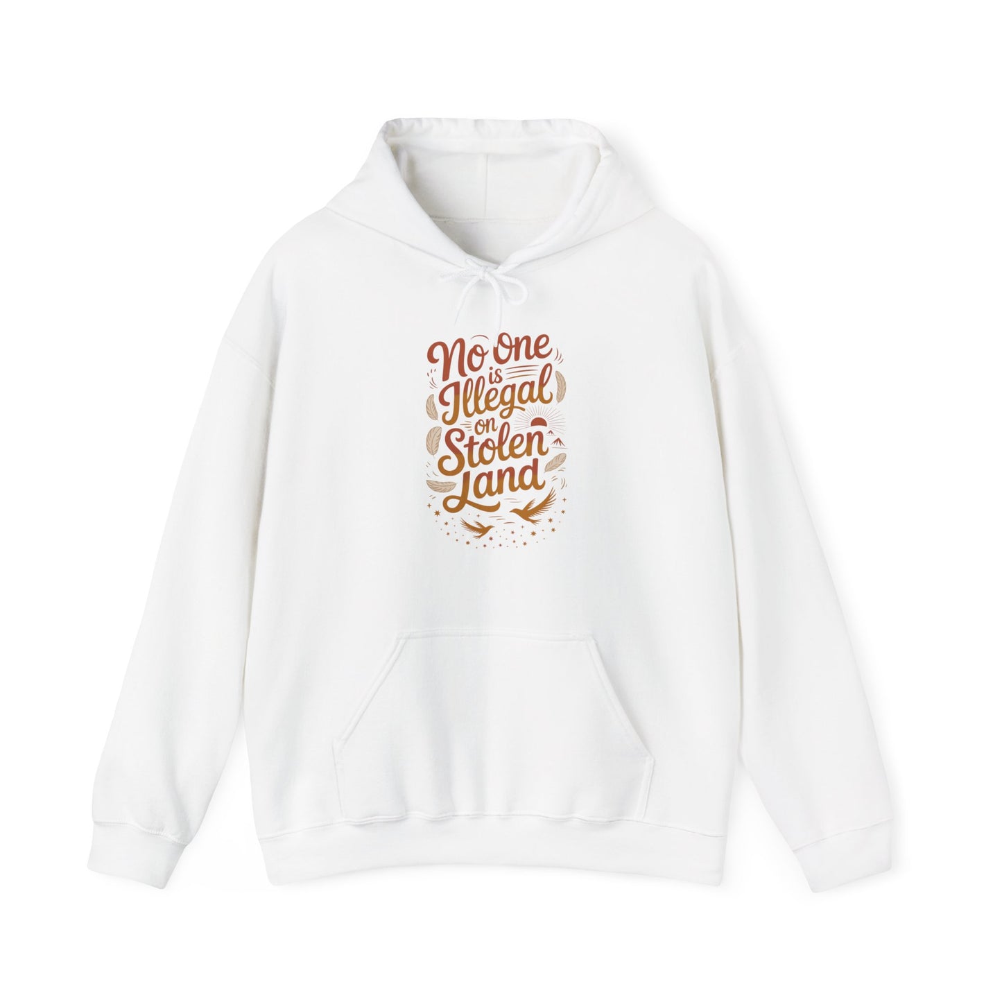 No One Is Illegal On Stolen Land Hoodie