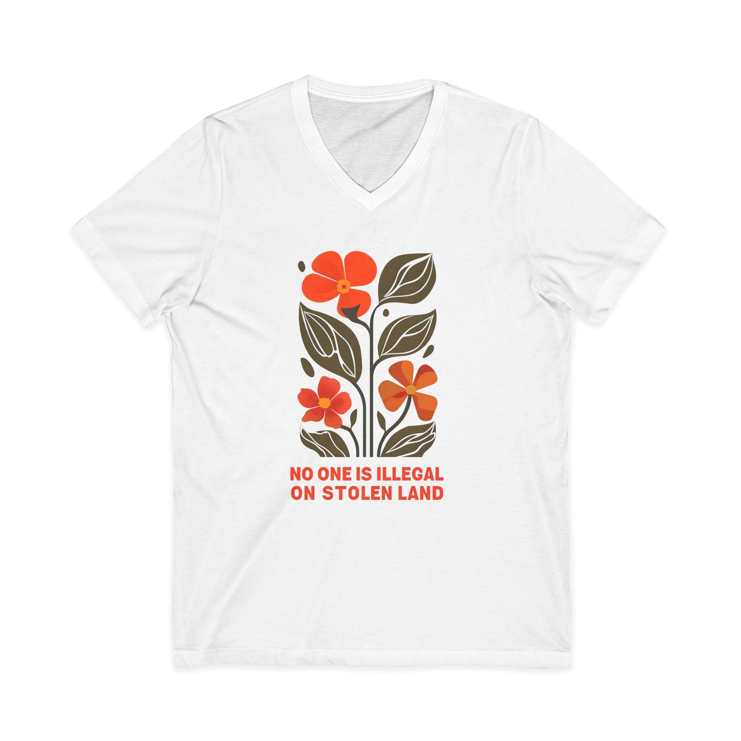 No One Is Illegal On Stolen Land Floral Unisex V-Neck T-Shirt