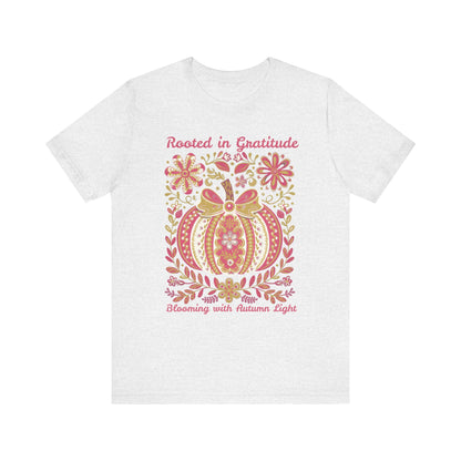 Rooted in Gratitude, Blooming With Autumn Light Pumpkin Unisex T-Shirt