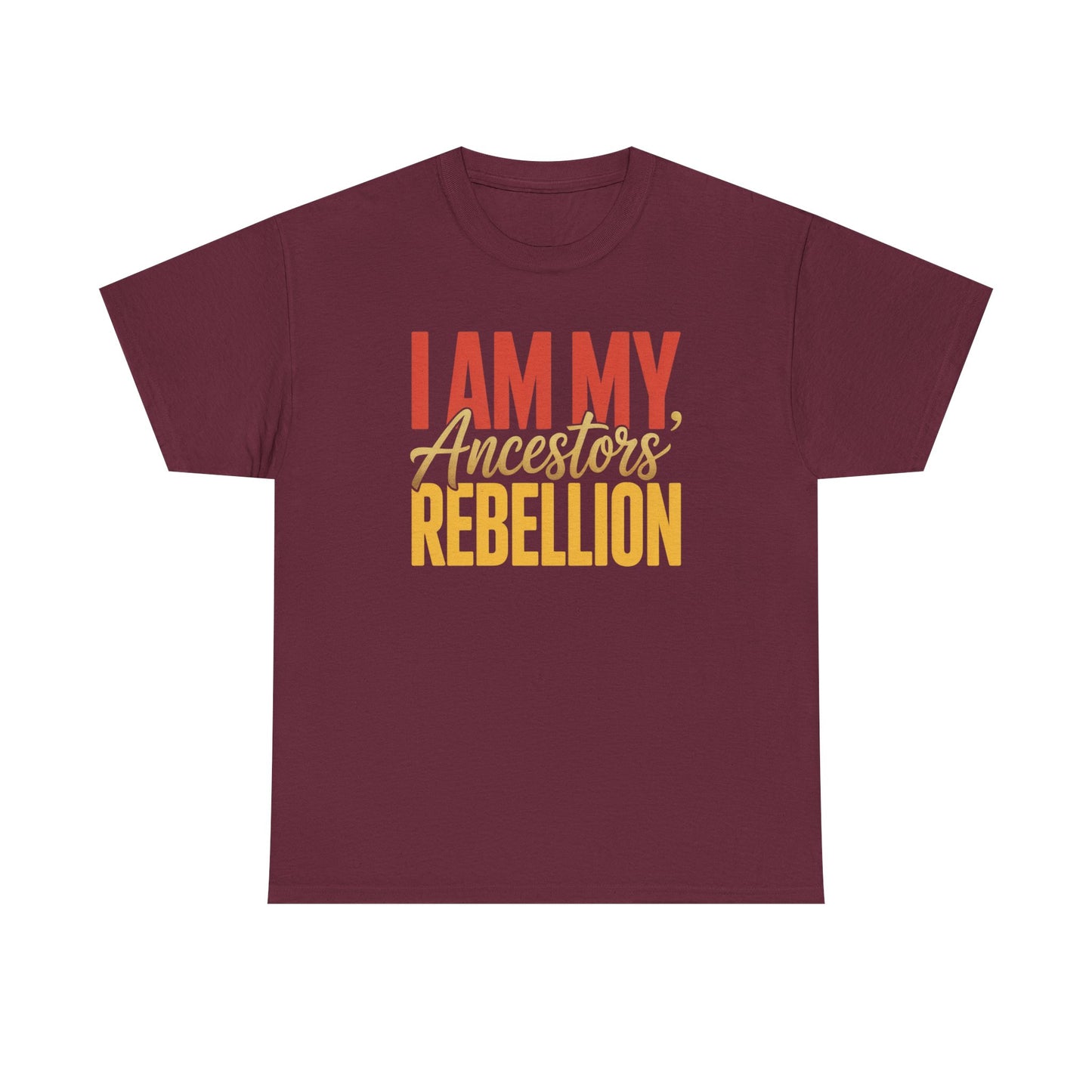 I Am My Ancestors' Rebellion Unisex T-Shirt