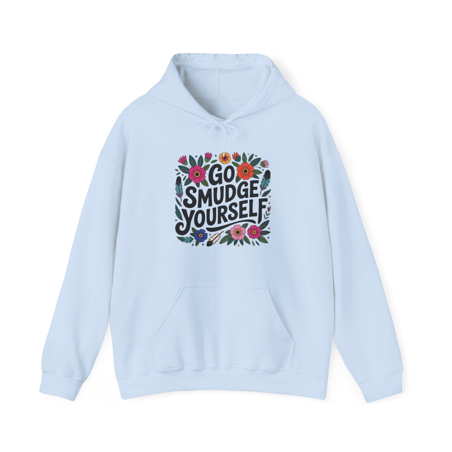 Go Smudge Yourself Unisex Hoodie