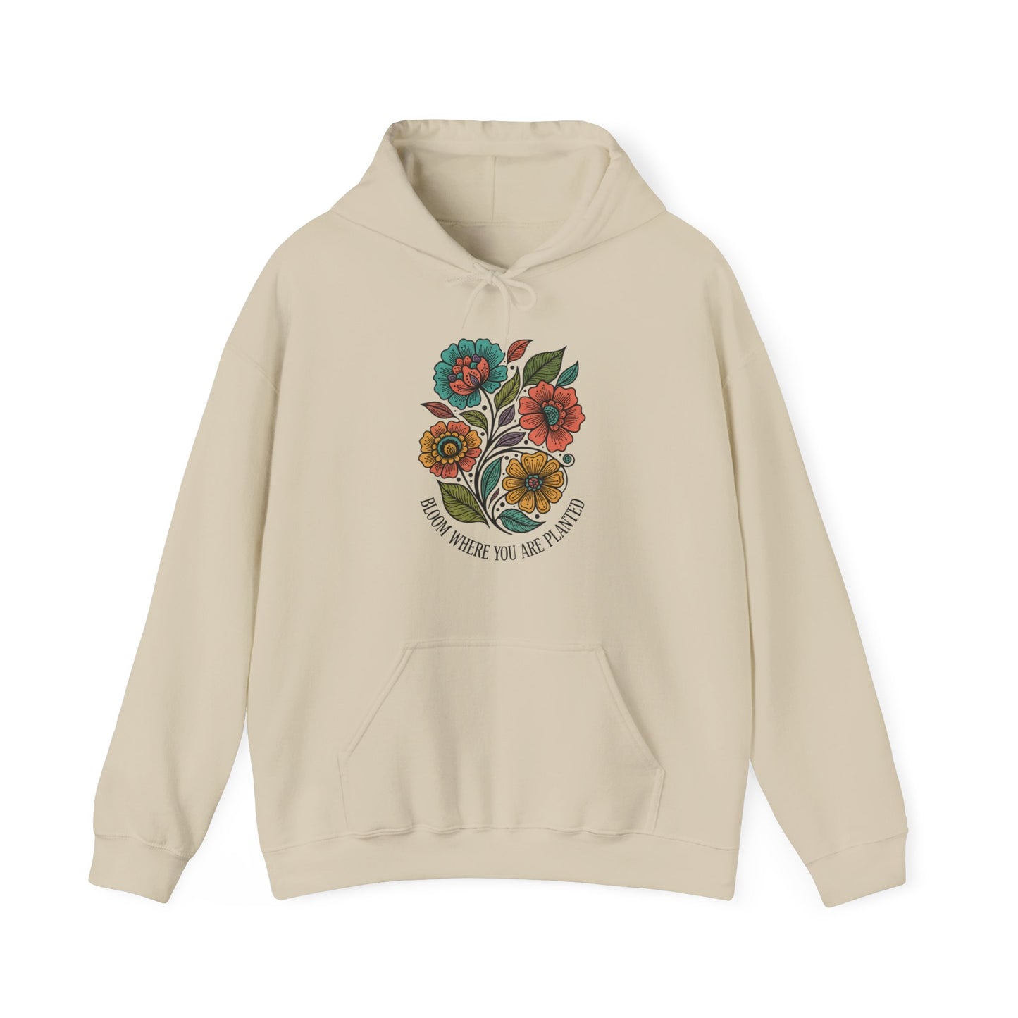 Bloom Where You Are Planted Hoodie