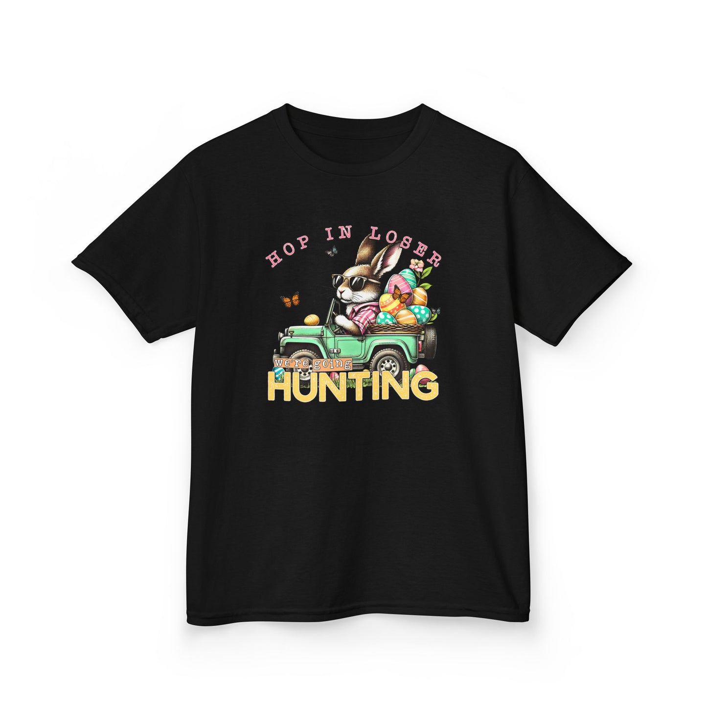 Hop In Loser We're Going Hunting Easter Kids T-Shirt