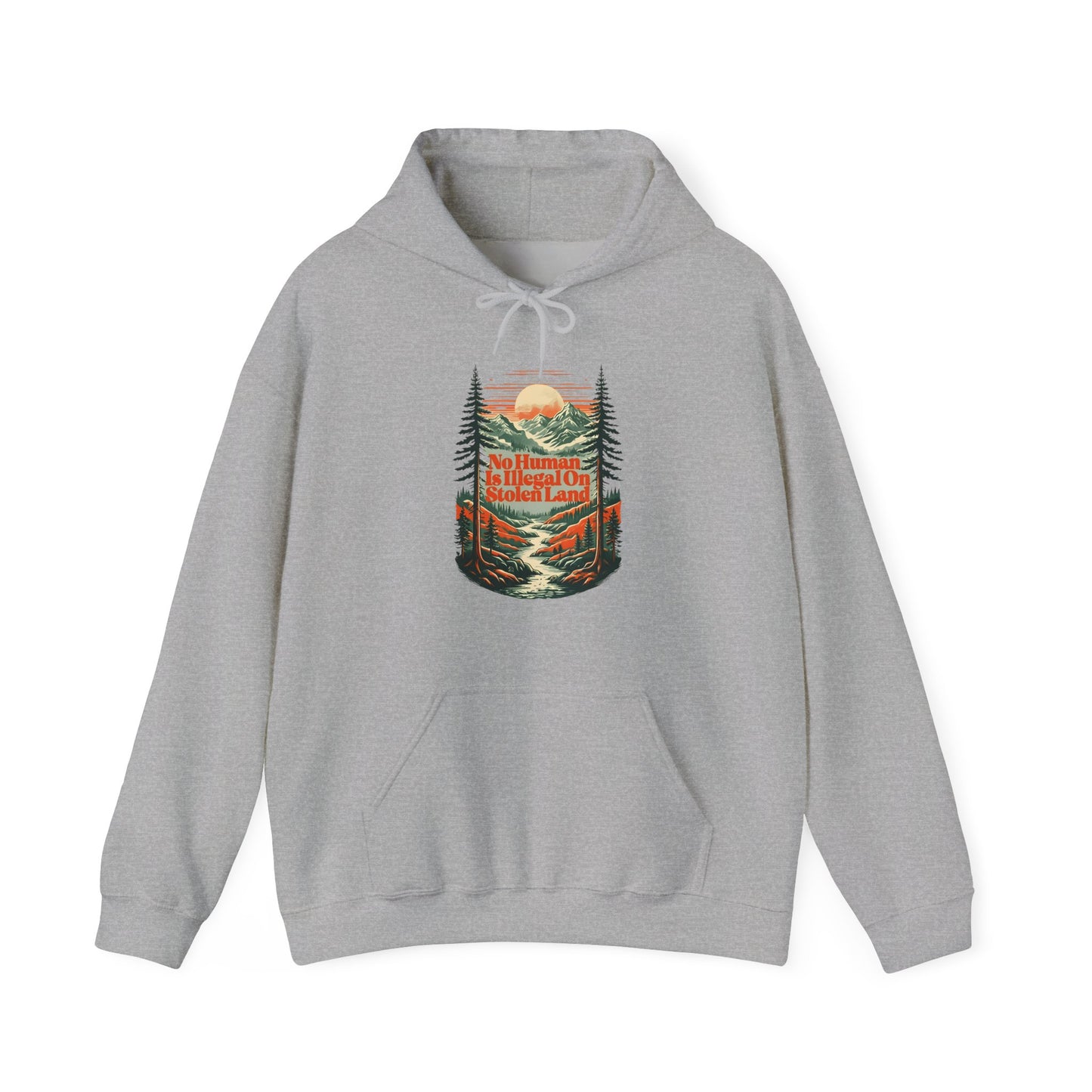 No Human Is Illegal On Stolen Land Hoodie