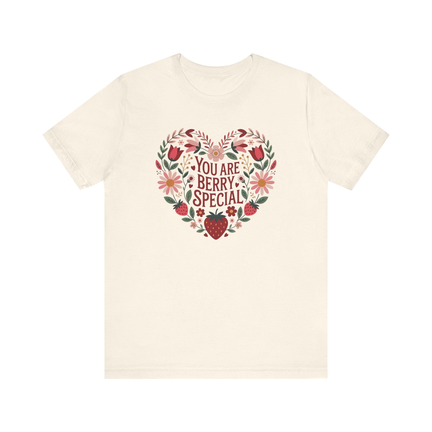 You Are Berry Special Strawberry Unisex T-Shirt