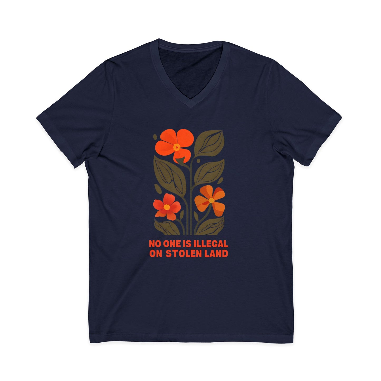 No One Is Illegal On Stolen Land Floral Unisex V-Neck T-Shirt
