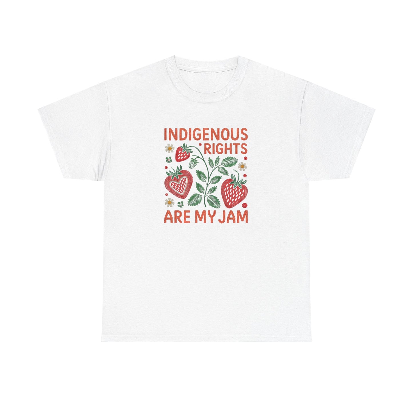 Indigenous Rights Are My Jam Unisex T-Shirt