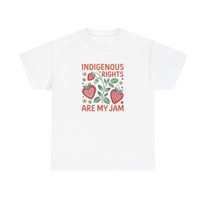 Indigenous Rights Are My Jam Unisex T-Shirt