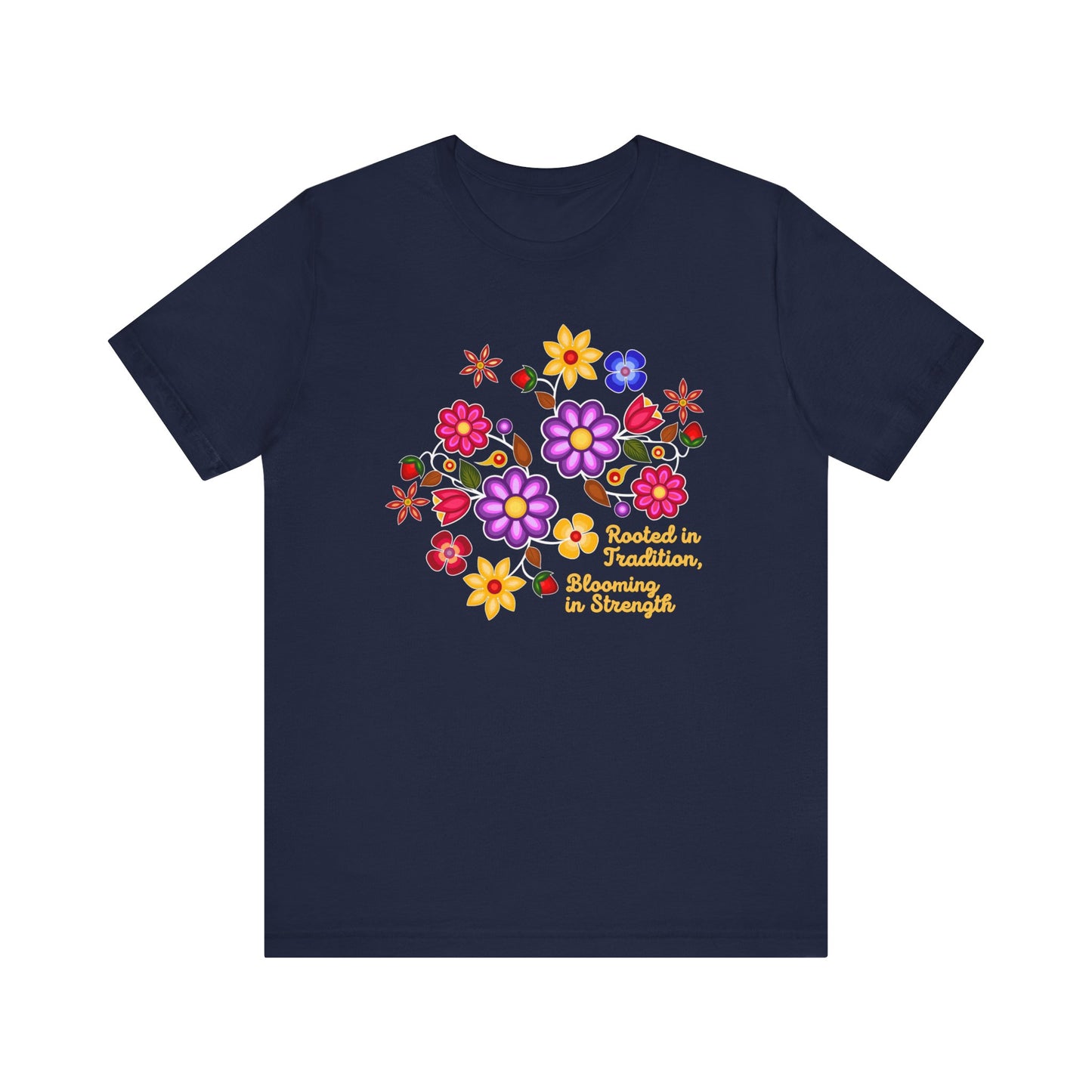Rooted In Tradition Blooming In Strength Indigenous Florals Unisex T-Shirt
