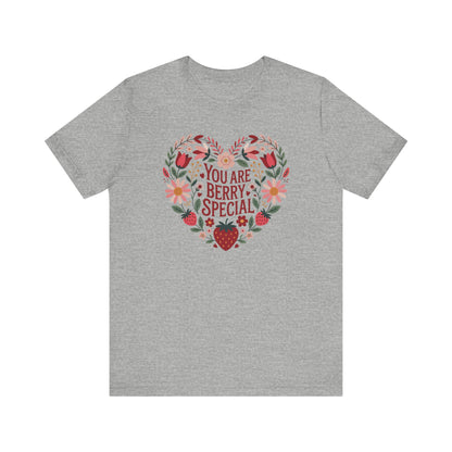 You Are Berry Special Strawberry Unisex T-Shirt