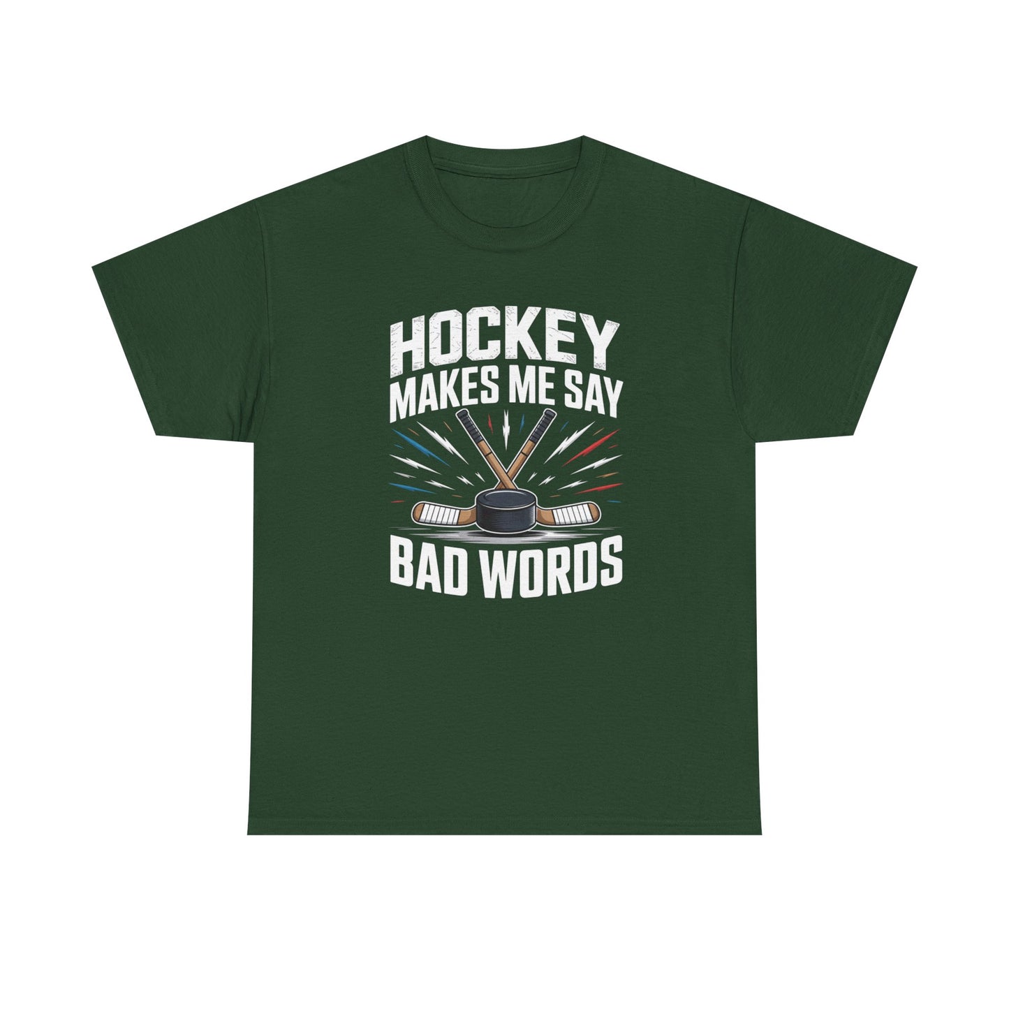 Hockey Makes Me Say Bad Words Unisex T-Shirt