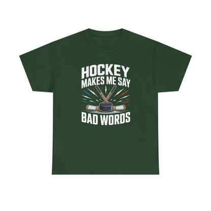 Hockey Makes Me Say Bad Words Unisex T-Shirt