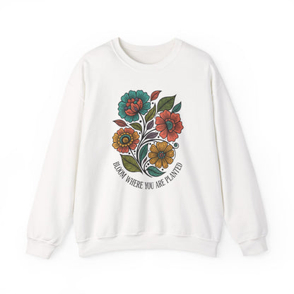 Bloom Where You Are Planted Sweatshirt