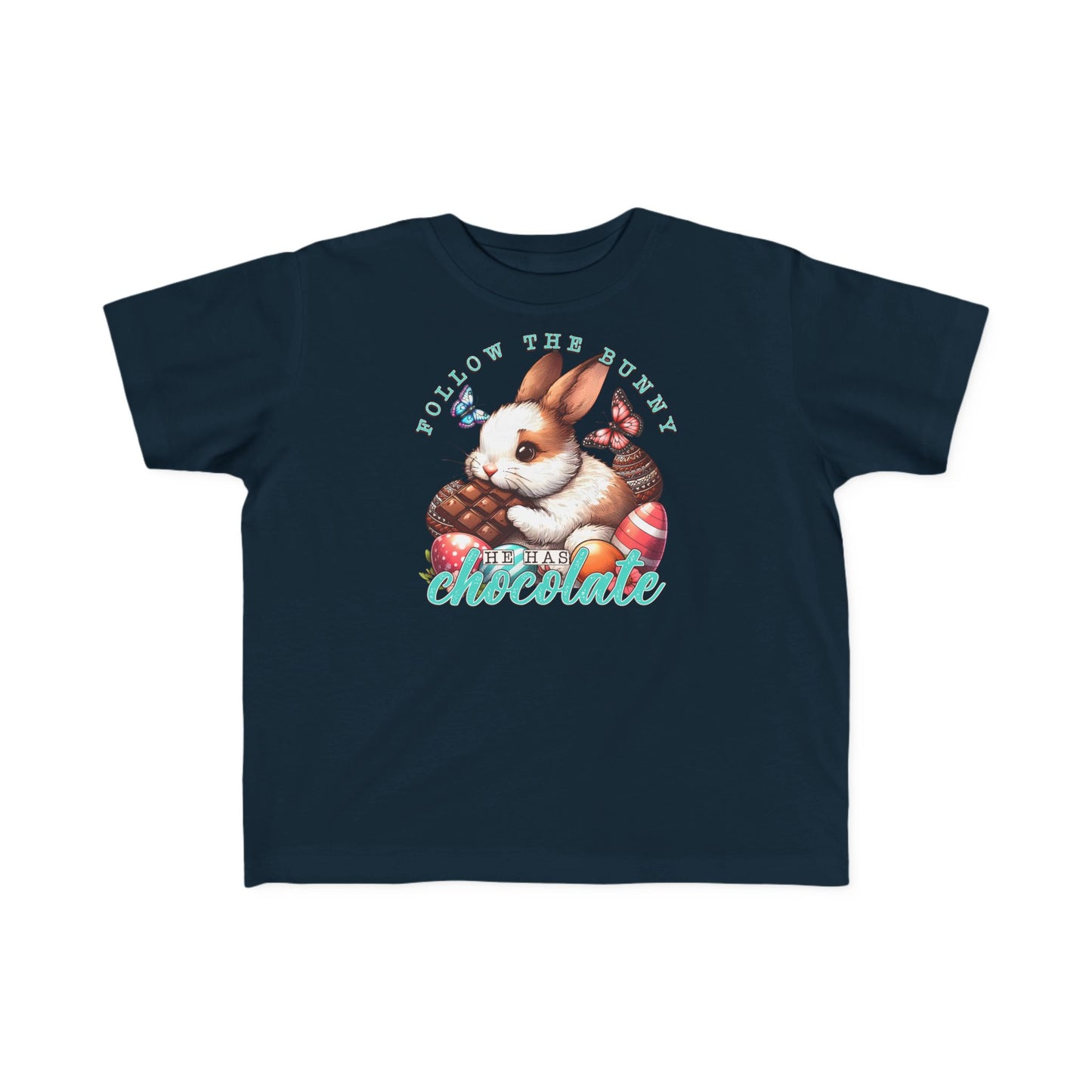 Follow The Bunny He Has Chocolate Toddler T-Shirt