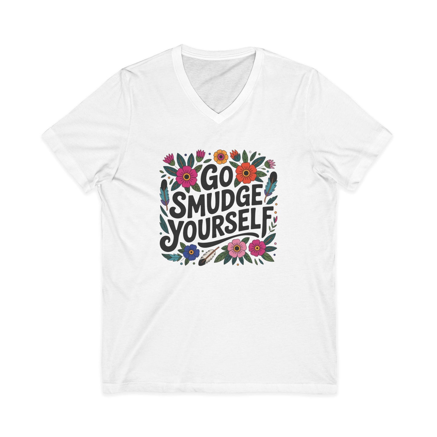 Go Smudge Yourself Unisex V-Neck T-Shirt
