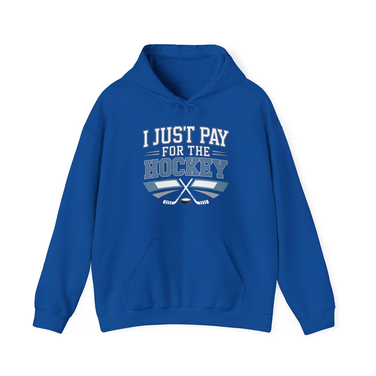 I Just Pay For The Hockey Unisex Hoodie