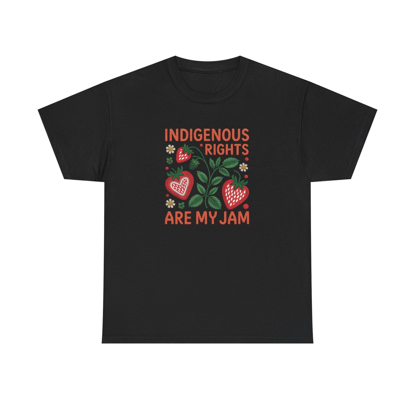 Indigenous Rights Are My Jam Unisex T-Shirt
