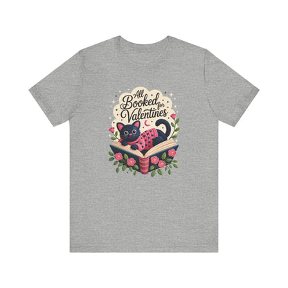 All Booked For Valentines Unisex T-Shirt