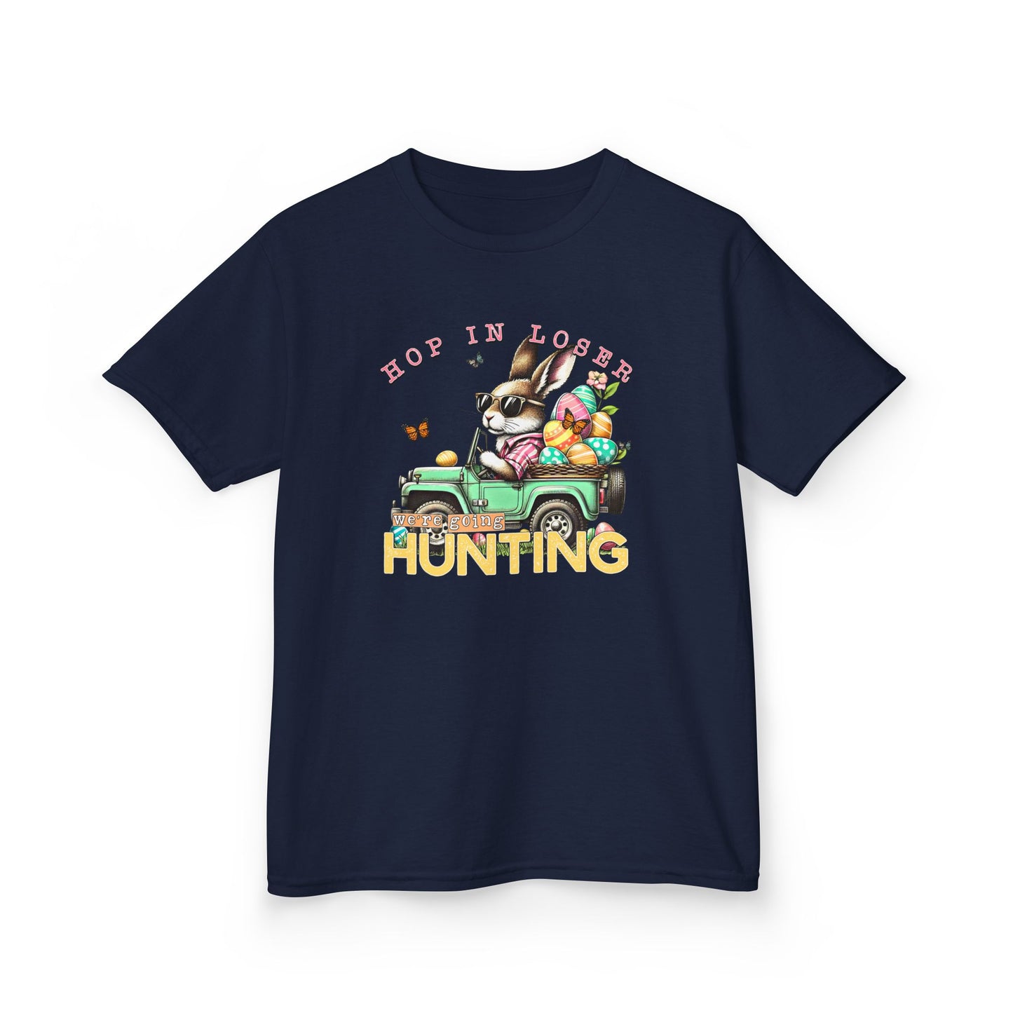 Hop In Loser We're Going Hunting Easter Kids T-Shirt