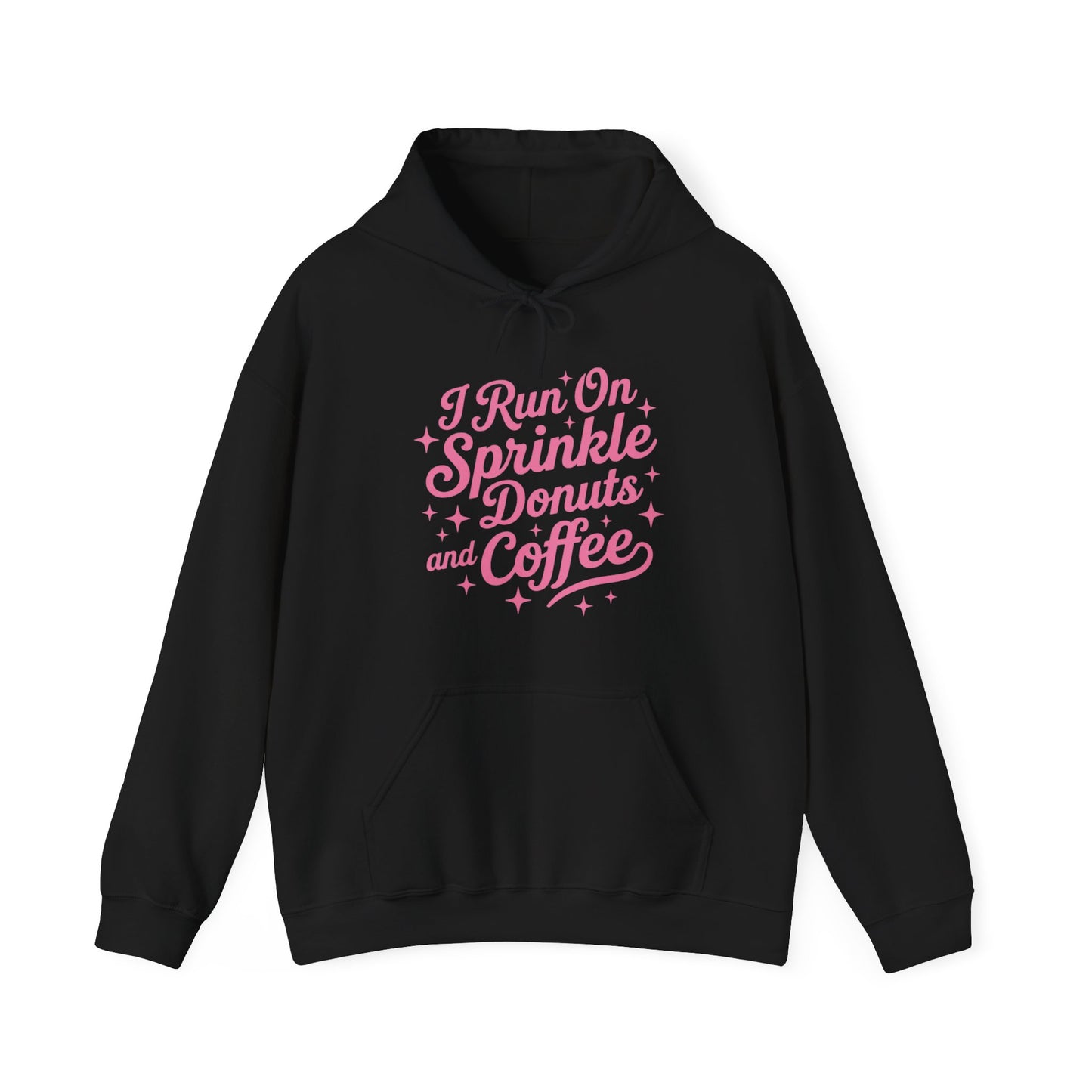 I Run On Sprinkle Donuts and Coffee Hoodie