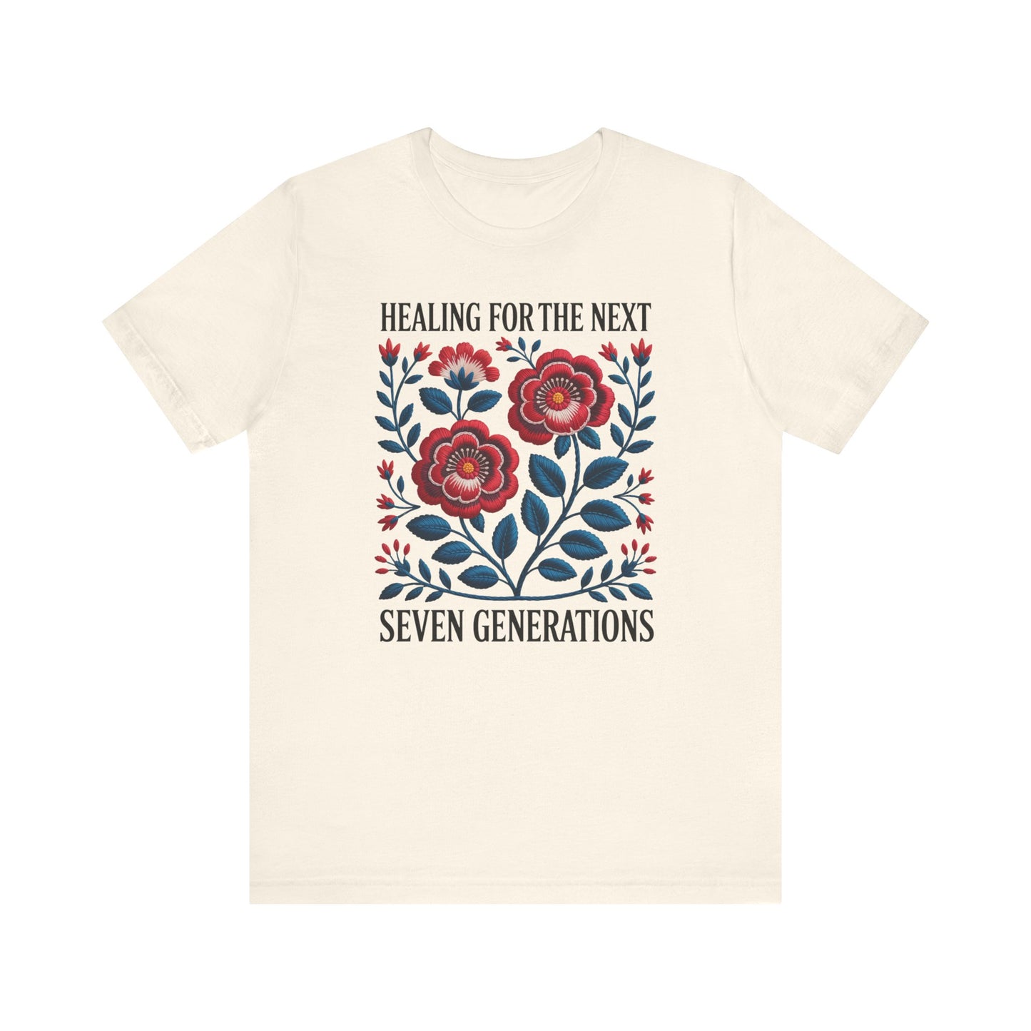 Healing For The Next Seven Generations Unisex T-Shirt